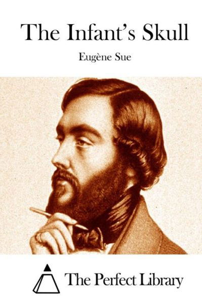 Cover for Eugene Sue · The Infant's Skull (Paperback Book) (2015)