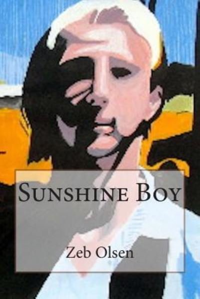Cover for Zeb Olsen · Sunshine Boy (Paperback Book) (2015)