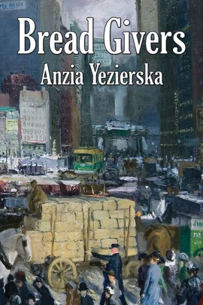 Cover for Anzia Yezierska · Bread Givers (Taschenbuch) (2021)