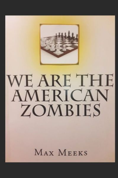 Cover for Max Meeks · We Are The American Zombies (Paperback Book) (2015)