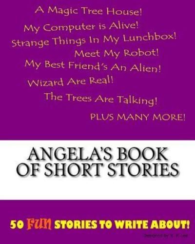 K P Lee · Angela's Book Of Short Stories (Paperback Book) (2015)