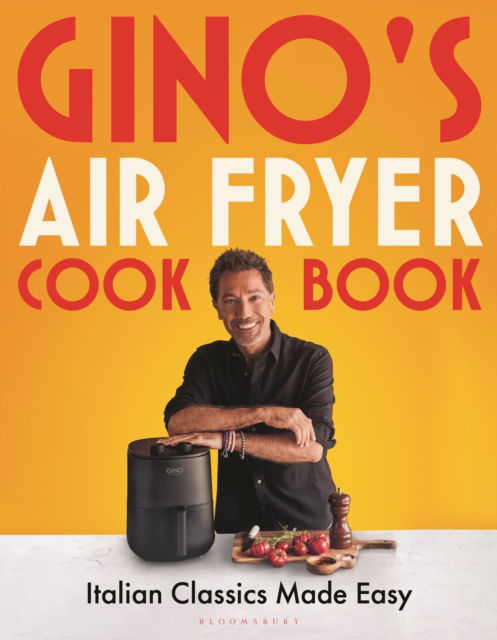 Cover for Gino D'Acampo · Gino's Air Fryer Cookbook: Italian Classics Made Easy (Hardcover Book) (2025)