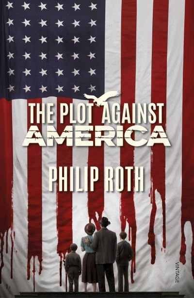 The Plot Against America - Philip Roth - Książki - Vintage - 9781529113419 - 6 sierpnia 2020