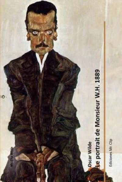 Cover for Oscar Wilde · Le portrait de Monsieur W.H. 1889 (Paperback Bog) (2016)