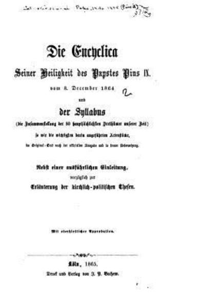 Die Encyclica seiner Heiligkeit des Pastes Pius IX - Pius IX - Bøger - Createspace Independent Publishing Platf - 9781530793419 - 28. marts 2016
