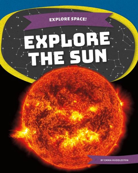 Cover for Emma Huddleston · Explore the Sun (Book) (2021)