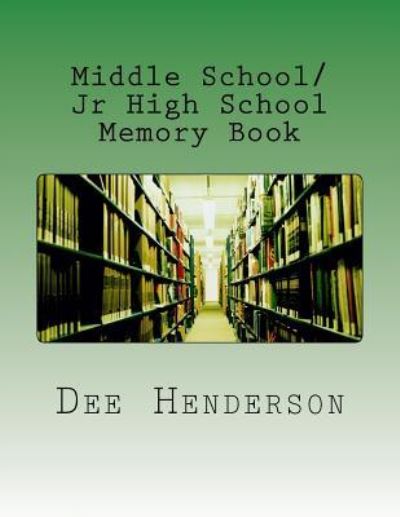 Cover for Dee Henderson · Middle School/Jr High School Memory Book (Taschenbuch) (2016)