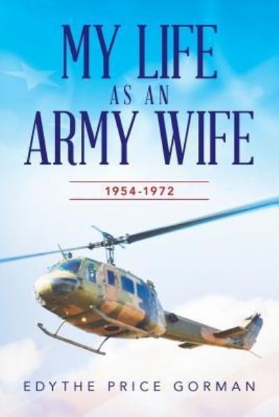Cover for Edythe Price Gorman · My Life as an Army Wife (Paperback Book) (2016)