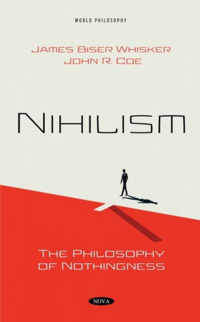 Cover for James Biser Whisker · Nihilism: The Philosophy of Nothingness (Hardcover Book) (2021)