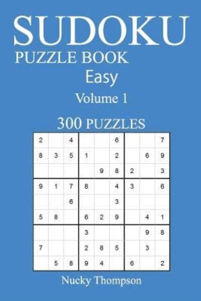 Cover for Nucky Thompson · Easy 300 Sudoku Puzzle Book (Pocketbok) (2016)