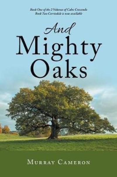 Cover for Murray Cameron · And Mighty Oaks (Paperback Book) (2018)