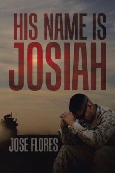 Cover for Dr Jose Flores · His Name Is Josiah (Paperback Book) (2018)