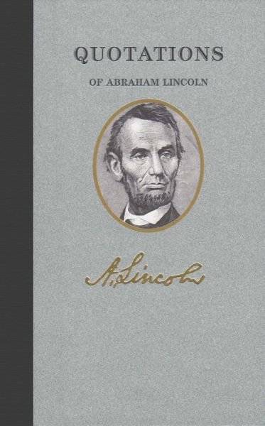 Cover for Abraham Lincoln · Quotations of Abraham Lincoln (Hardcover Book) (2004)