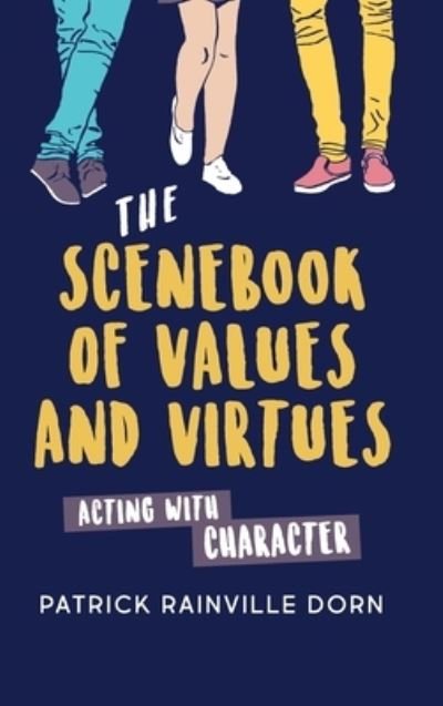 Cover for Patrick Rainville Dorn · Scenebook of Values and Virtues (Hardcover Book) (2018)
