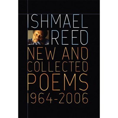 New and Collected Poems, 1964-2007 - Ishmael Reed - Livros -  - 9781568583419 - 26 de julho de 2007