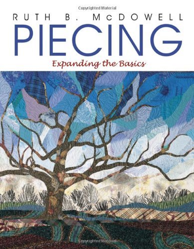 Cover for Ruth Mcdowell · Piecing: Expanding the Basics (Paperback Book) (2010)