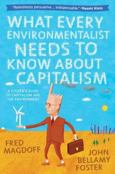 Cover for John Bellamy Foster · What Every Environmentalist Needs to Know About Capitalism (Paperback Book) (2011)
