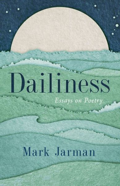 Cover for Mark Jarman · Dailiness (Paperback Book) (2020)