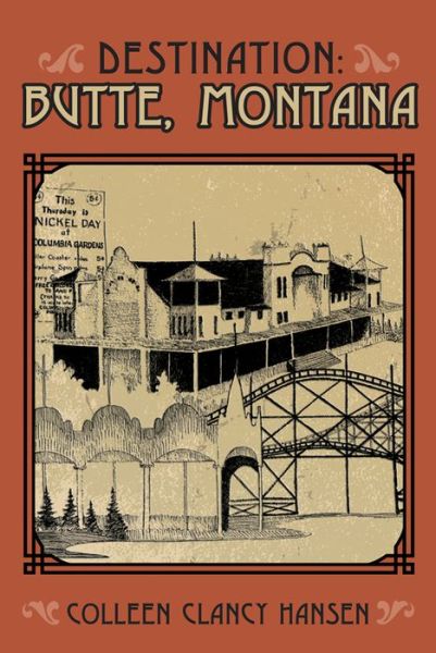 Cover for Colleen Clancy Hansen · Destination: Butte, Montana (Paperback Book) (2024)