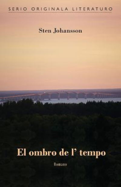 El ombro de l' tempo - Sten Johansson - Livros - Mondial - 9781595693419 - 16 de março de 2017