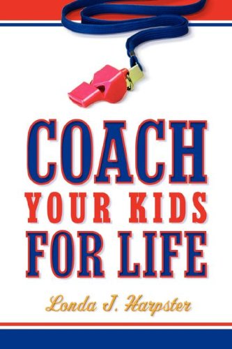 Cover for Londa J Harpster · Coach Your Kids for Life (Paperback Book) (2005)