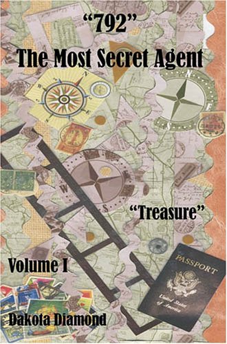 Cover for Dakota Diamond · &quot;792&quot; - the Most Secret Agent, Volume 1, Treasure (Paperback Bog) (2006)