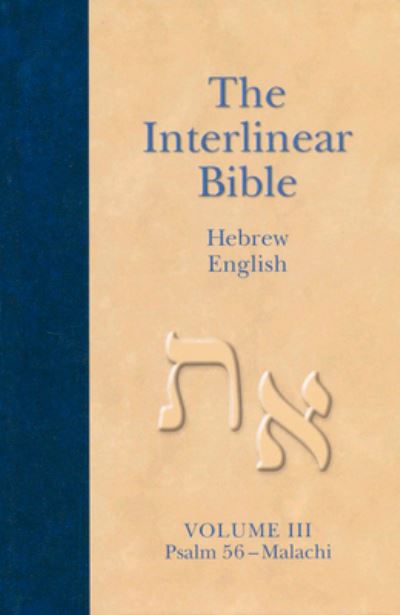 The Interlinear Hebrew-English Bible, Volume 3 - Hendrickson Publishers - Books - Hendrickson Publishers - 9781598564419 - June 1, 2005