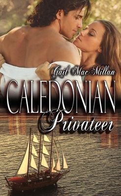 Cover for Gail MacMillan · Caledonian Privateer (Paperback Book) (2011)