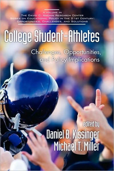 Cover for Daniel B Kissinger · Collegestudent-athletes: Challenges, Opportunities, and Policy Implications (Hc) (Hardcover Book) (2009)
