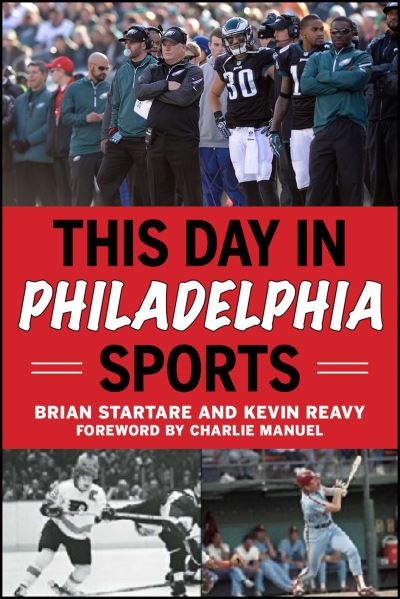 Cover for Brian Startare · This Day in Philadelphia Sports (Book) (2016)