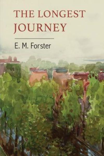 The Longest Journey - E. M. Forster - Books - Martino Fine Books - 9781614279419 - March 5, 2016