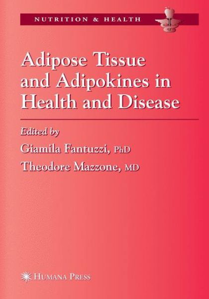 Cover for Giamila Fantuzzi · Adipose Tissue and Adipokines in Health and Disease (Pocketbok) (2011)