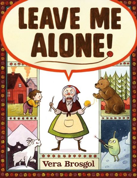 Cover for Vera Brosgol · Leave Me Alone (Hardcover Book) (2016)