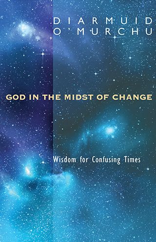 Cover for Diarmuid O'murchu · God in the Midst of Change: Wisdom for Confusing Times (Paperback Book) (2013)