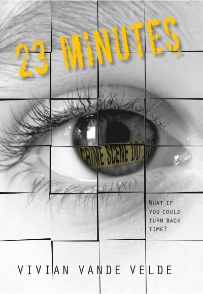 Cover for Vivian Vande Velde · 23 Minutes (Hardcover Book) [First edition. edition] (2016)