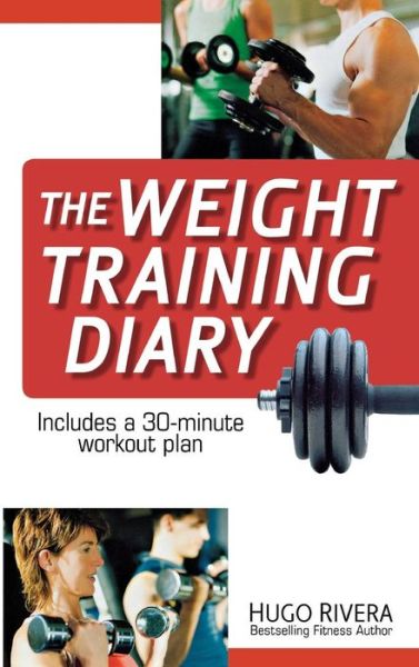 Cover for Hugo Rivera · The Weight Training Diary (Hardcover Book) (2010)
