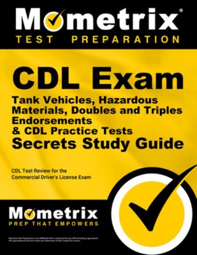 Cover for CDL Exam Secrets Test Prep · CDL Exam Secrets - Tank Vehicles, Hazardous Materials, Doubles and Triples Endorsements &amp; CDL Practice Tests Study Guide (Paperback Bog) (2023)