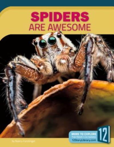 Cover for Nancy Furstinger · Spiders Are Awesome (Hardcover Book) (2018)