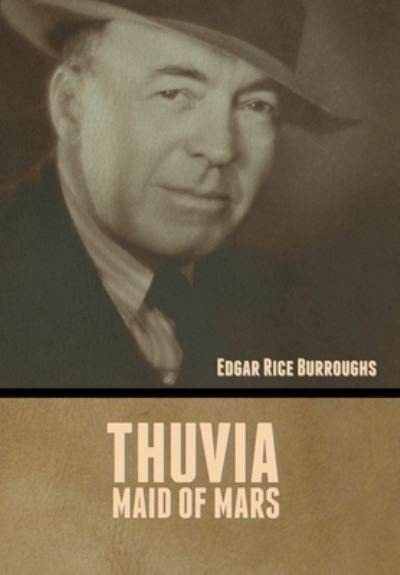 Cover for Edgar Rice Burroughs · Thuvia, Maid of Mars (Innbunden bok) (2022)