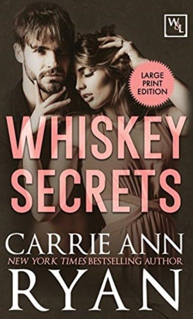 Cover for Carrie Ann Ryan · Whiskey Secrets (Innbunden bok) (2021)