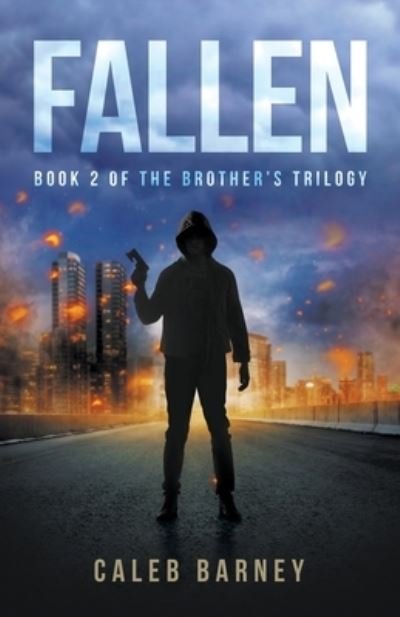 Cover for Caleb Barney · Fallen: Book 2 of The Brother's Trilogy (Paperback Book) (2022)