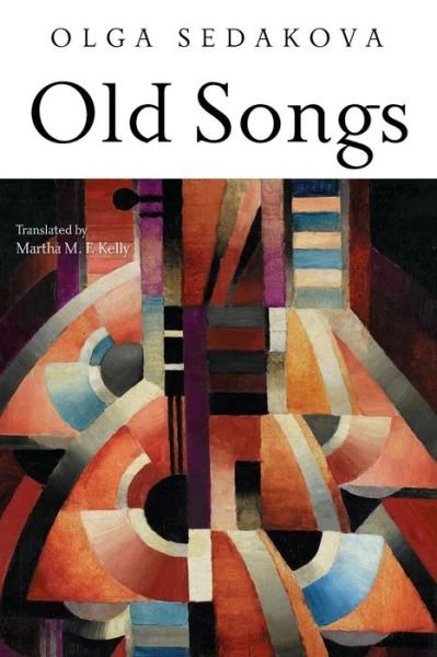 Cover for Ol'ga Sedakova · Old Songs (Book) (2023)