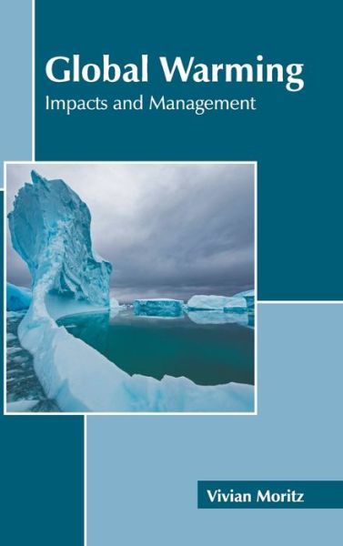 Cover for Vivian Moritz · Global Warming: Impacts and Management (Hardcover Book) (2022)