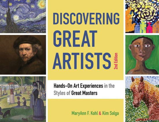 Cover for MaryAnn F Kohl · Discovering Great Artists: Hands-On Art Experiences in the Styles of Great Masters - Bright Ideas for Learning (Paperback Book) [Second edition] (2020)