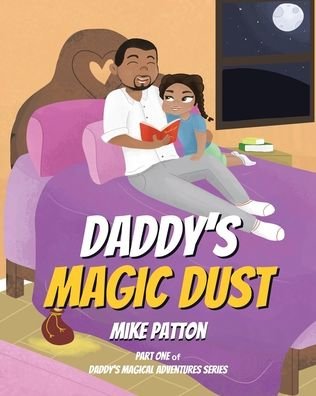 Cover for Mike Patton · Daddy's Magic Dust - Daddy's Magical Adventures (Paperback Book) (2022)