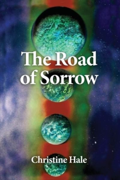 Cover for Christine Hale · The Road of Sorrow (Paperback Book) (2021)