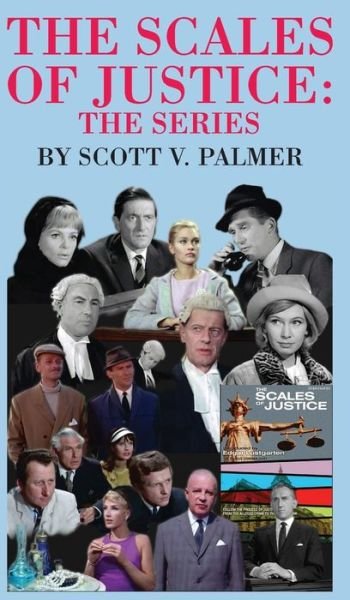 Cover for Scott V Palmer · The Scales of Justice-The Series (Hardcover Book) (2021)