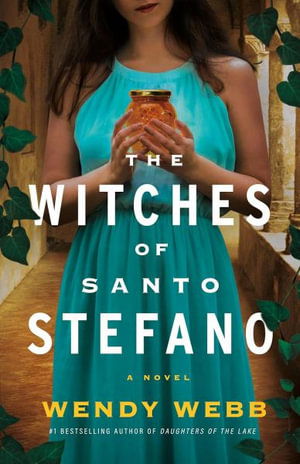 Cover for Wendy Webb · The Witches of Santo Stefano: A Novel (Pocketbok) (2024)