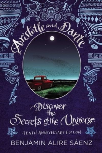 Aristotle and Dante Discover the Secrets of the Universe - Benjamin Alire Sáenz - Books - Simon & Schuster Books for Young Readers - 9781665925419 - November 8, 2022