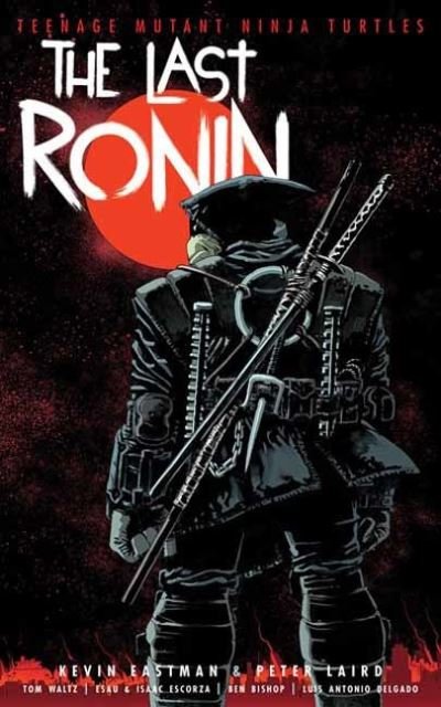 Cover for Kevin Eastman · Teenage Mutant Ninja Turtles / Last Ronin (Hardcover bog) (2022)